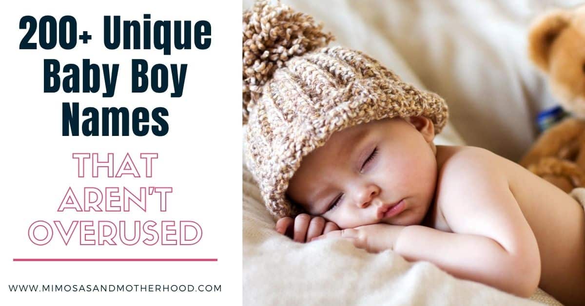 Unique Baby Boy Names that Aren't Overused Mimosas & Motherhood