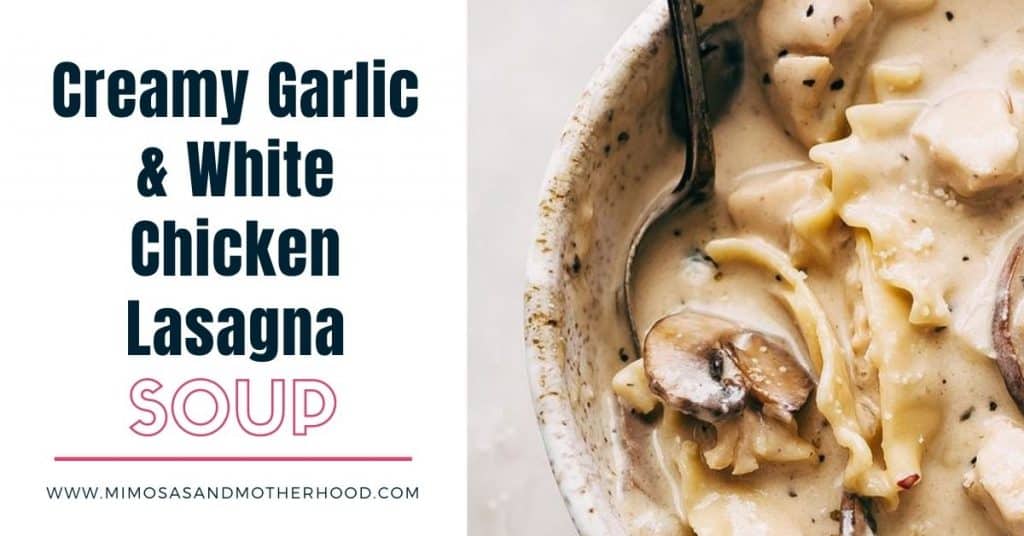 title shot of creamy garlic and white chicken lasagna soup recipe