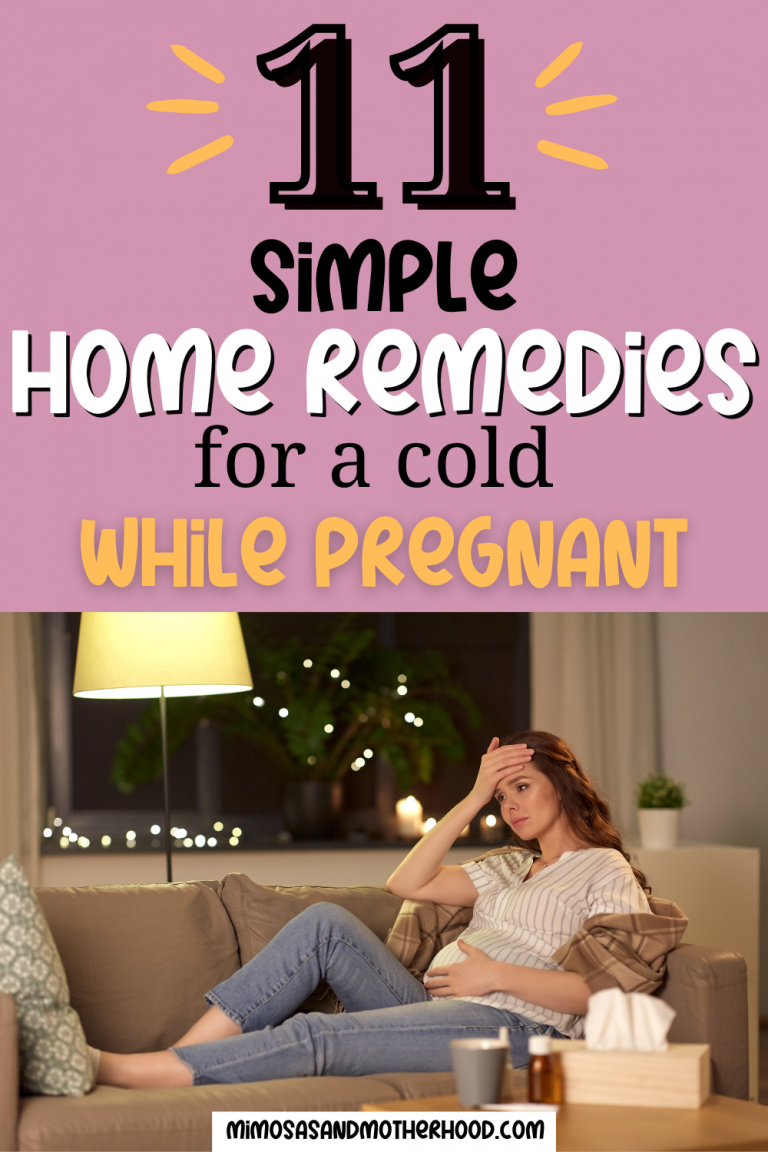 11 Simple Home Remedies for a Cold While Pregnant Mimosas & Motherhood