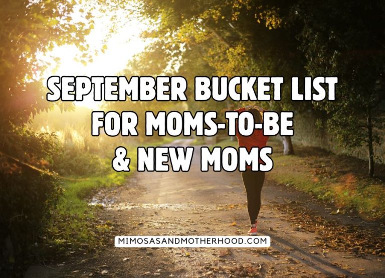 September Moms September Bucket List for Moms-to-Be (and New Moms!) - Mimosas & Motherhood